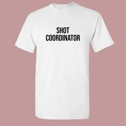 Shot Coordinator Tee